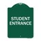 Signmission Designer Series Sign-Student Entrance, Green & White Aluminum Sign, 18" H, GW-1824-22830 A-DES-GW-1824-22830 - alternate 1